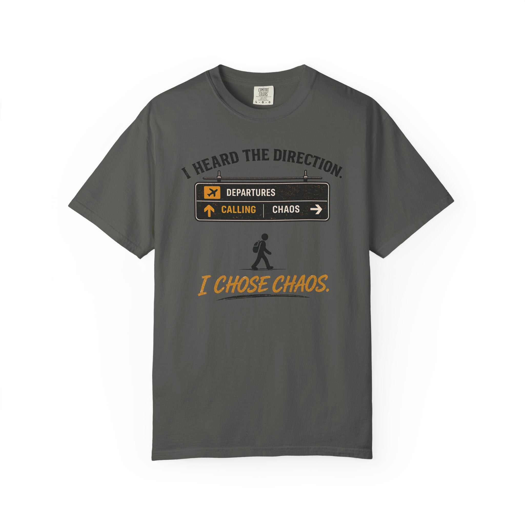 I Chose Chaos Airport T-Shirt