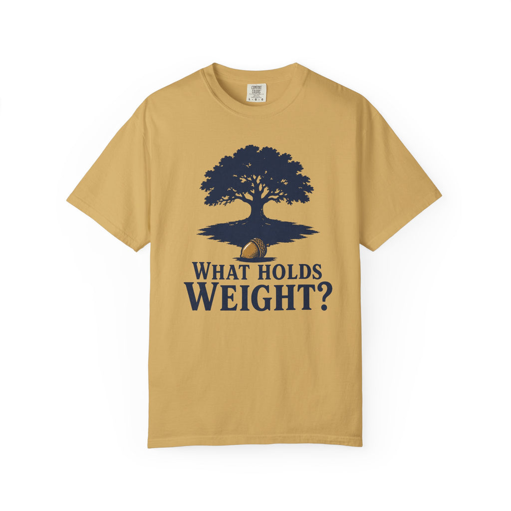 What Holds Weight T-Shirt