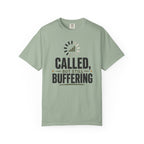 Called, But Still Buffering T-Shirt