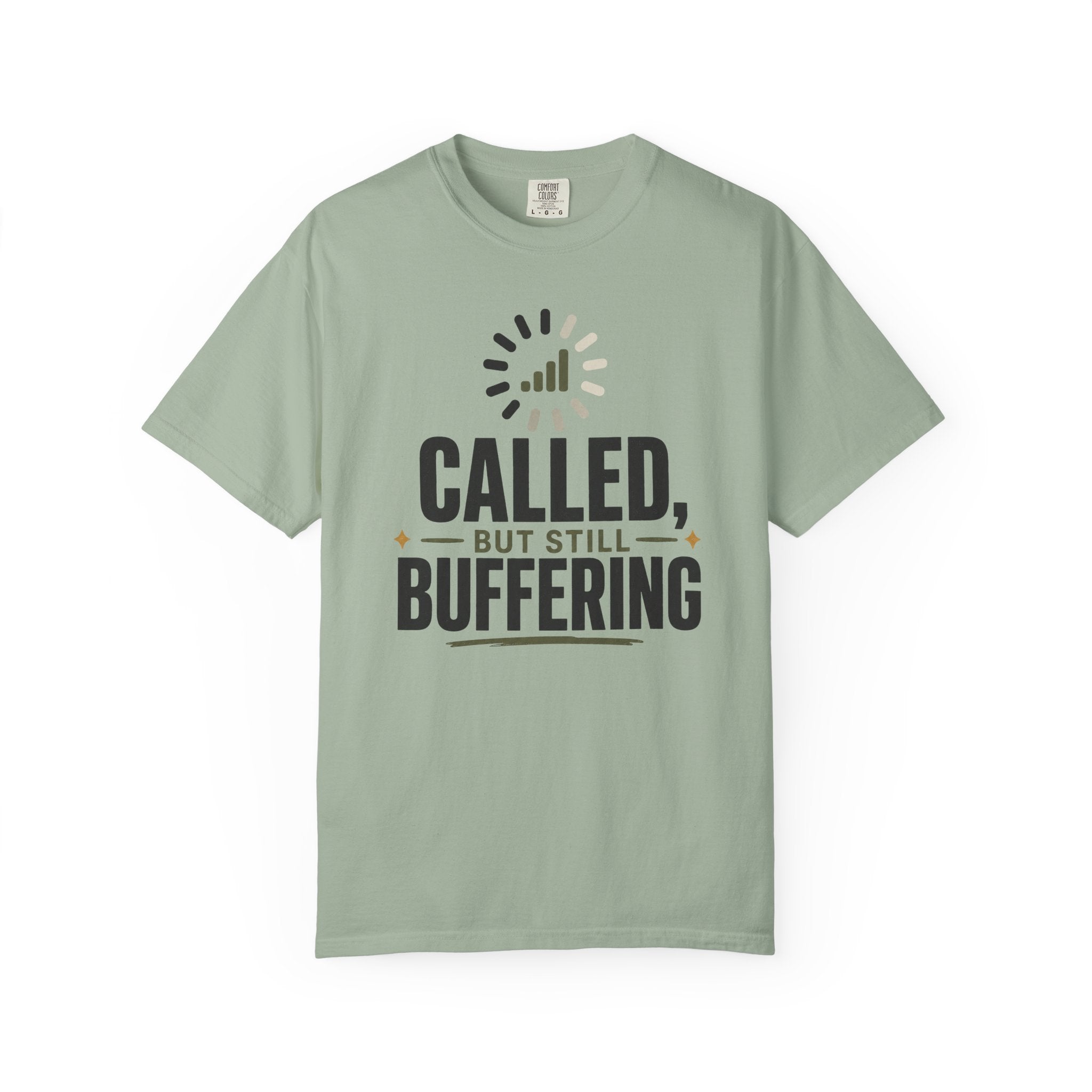 Called, But Still Buffering T-Shirt