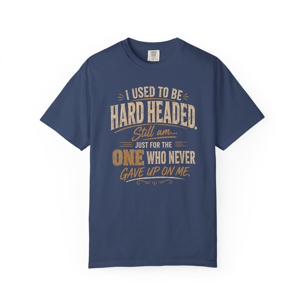 I Used To Be Hard Headed T-Shirt