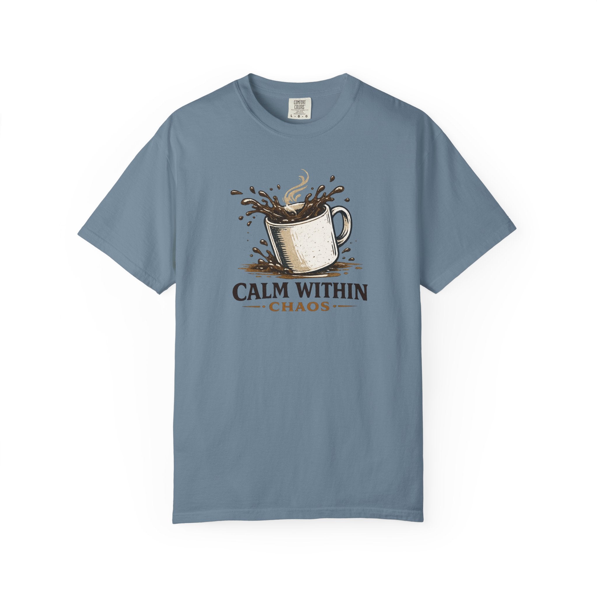 Calm Within Chaos Coffee T-Shirt