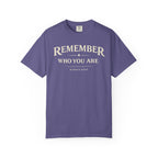 Remember Who You Are T-Shirt