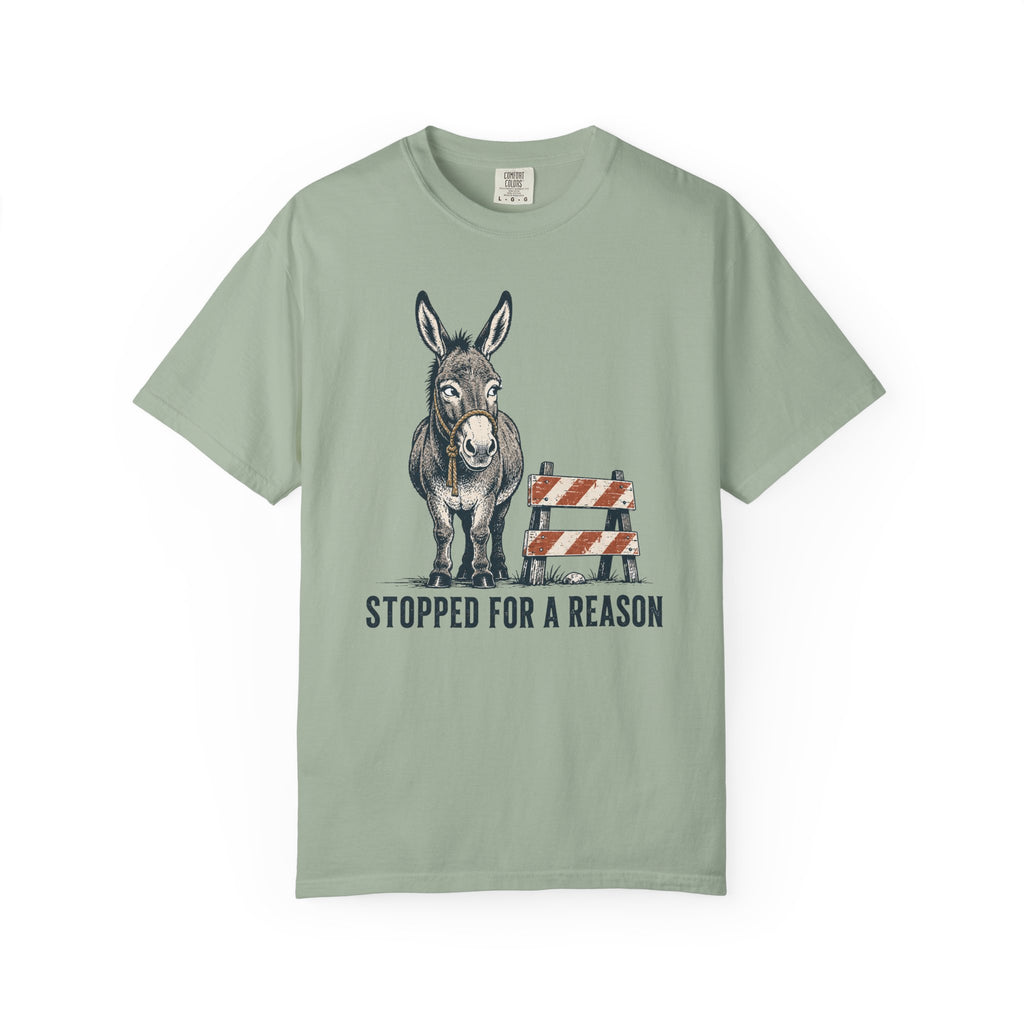 Stopped For A Reason T-Shirt