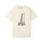 Chased It Still Empty Ladder T-Shirt