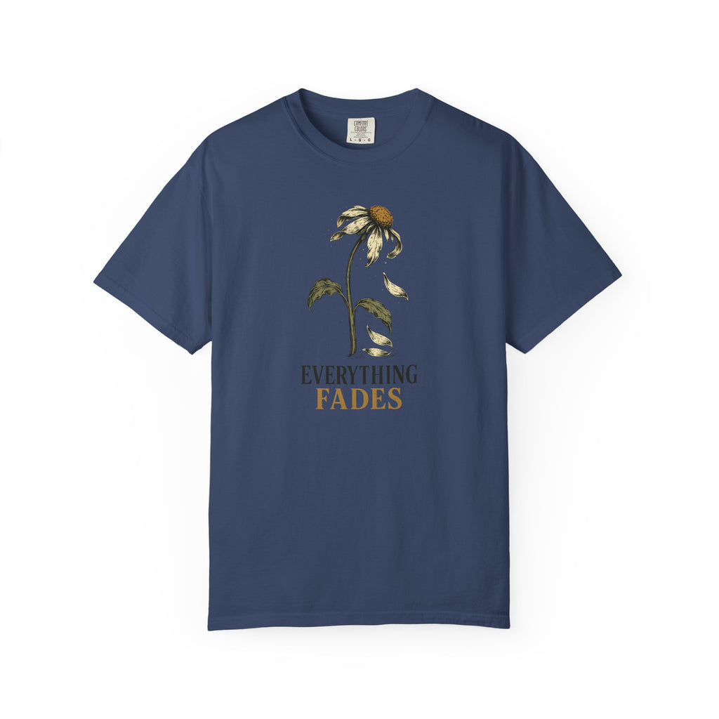 Everything Fades Flower T-Shirt