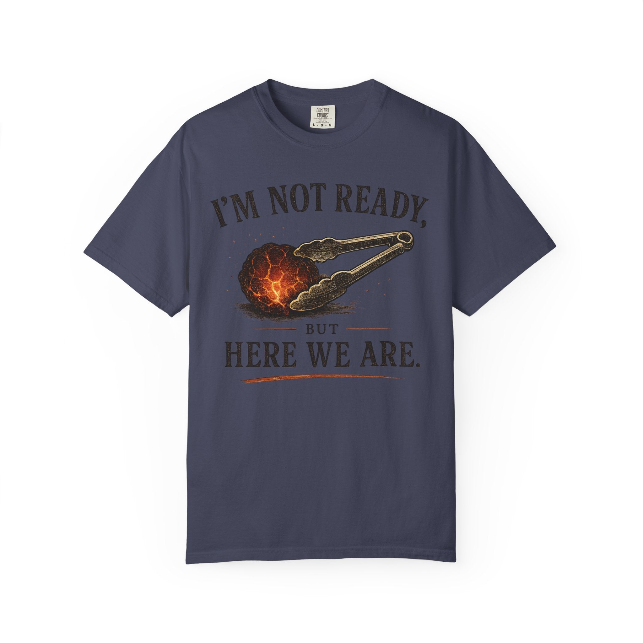 I'm Not Ready Coal T-Shirt