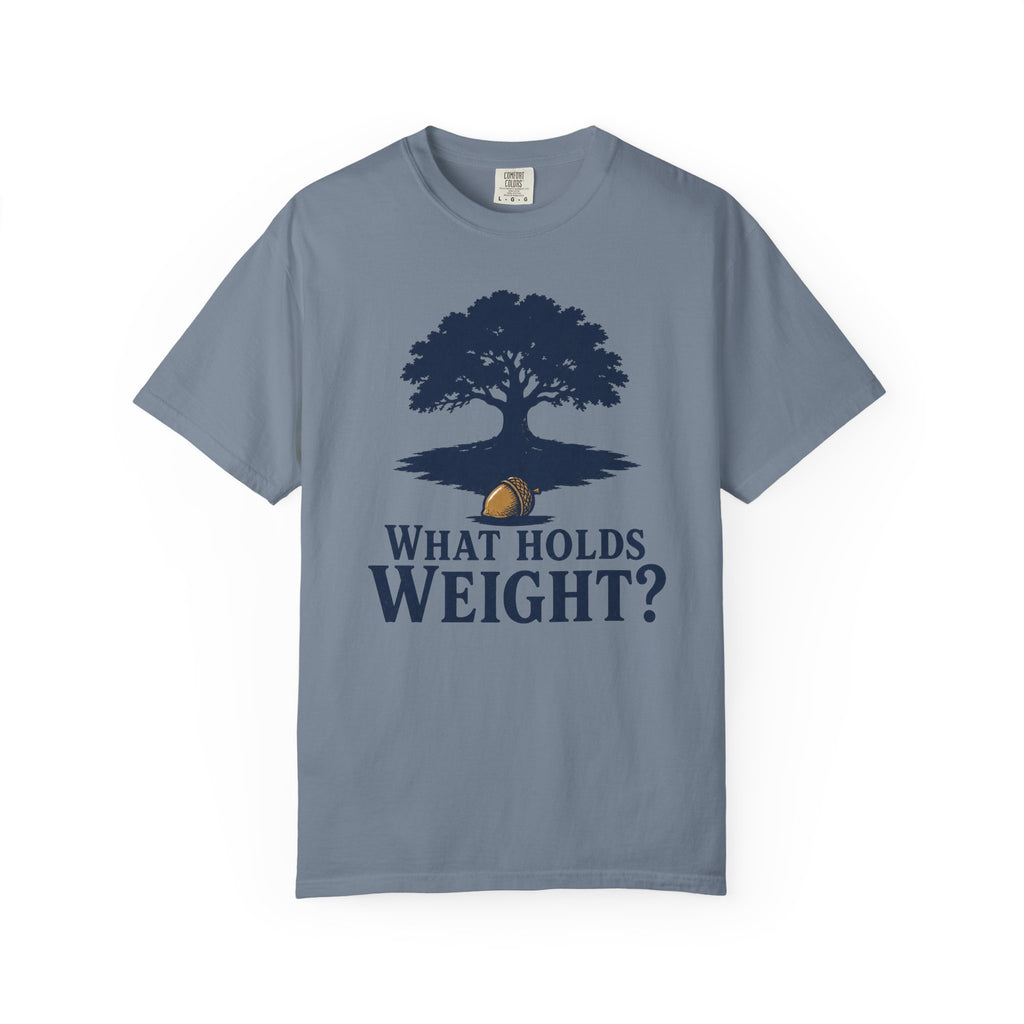 What Holds Weight T-Shirt