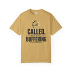 Called, But Still Buffering T-Shirt