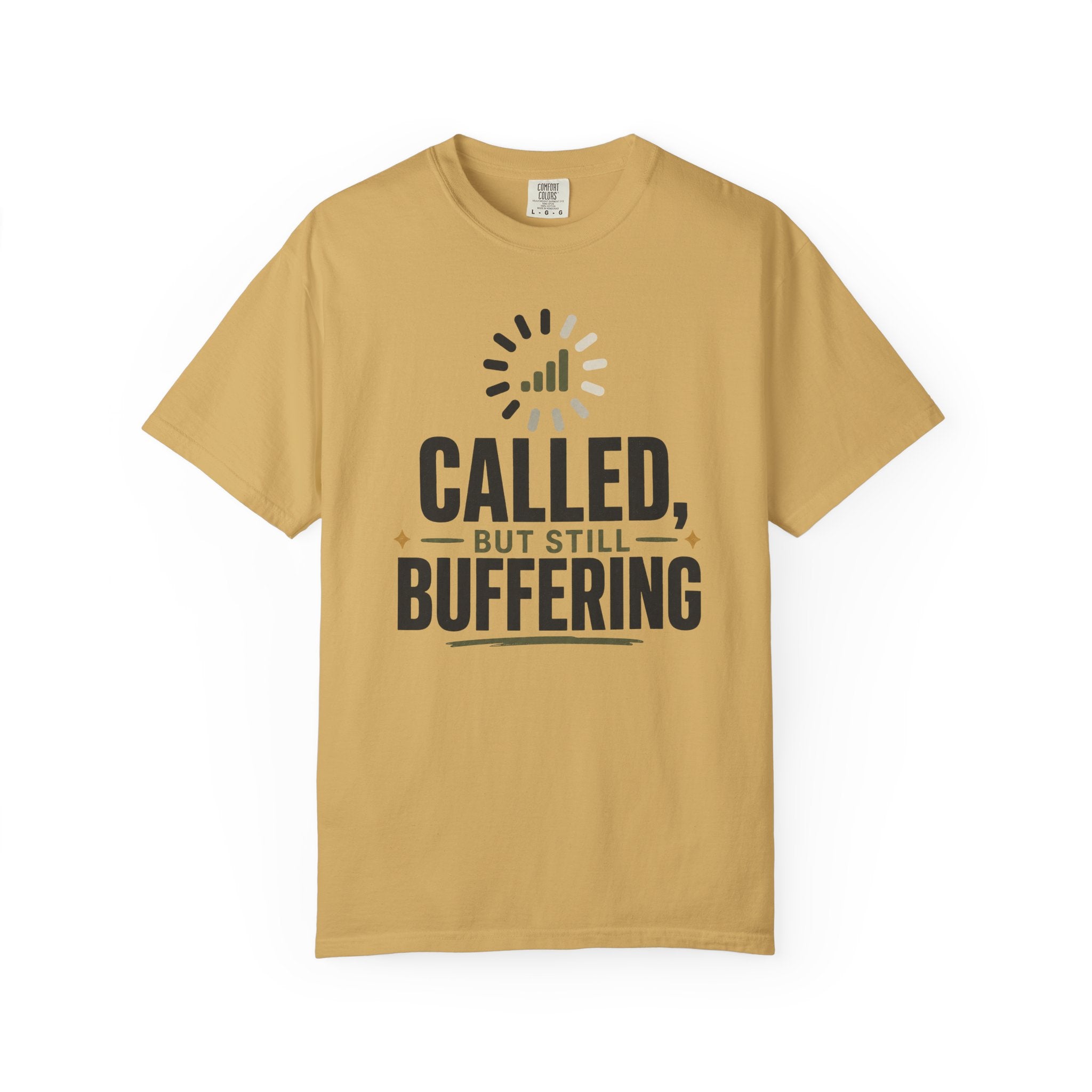 Called, But Still Buffering T-Shirt