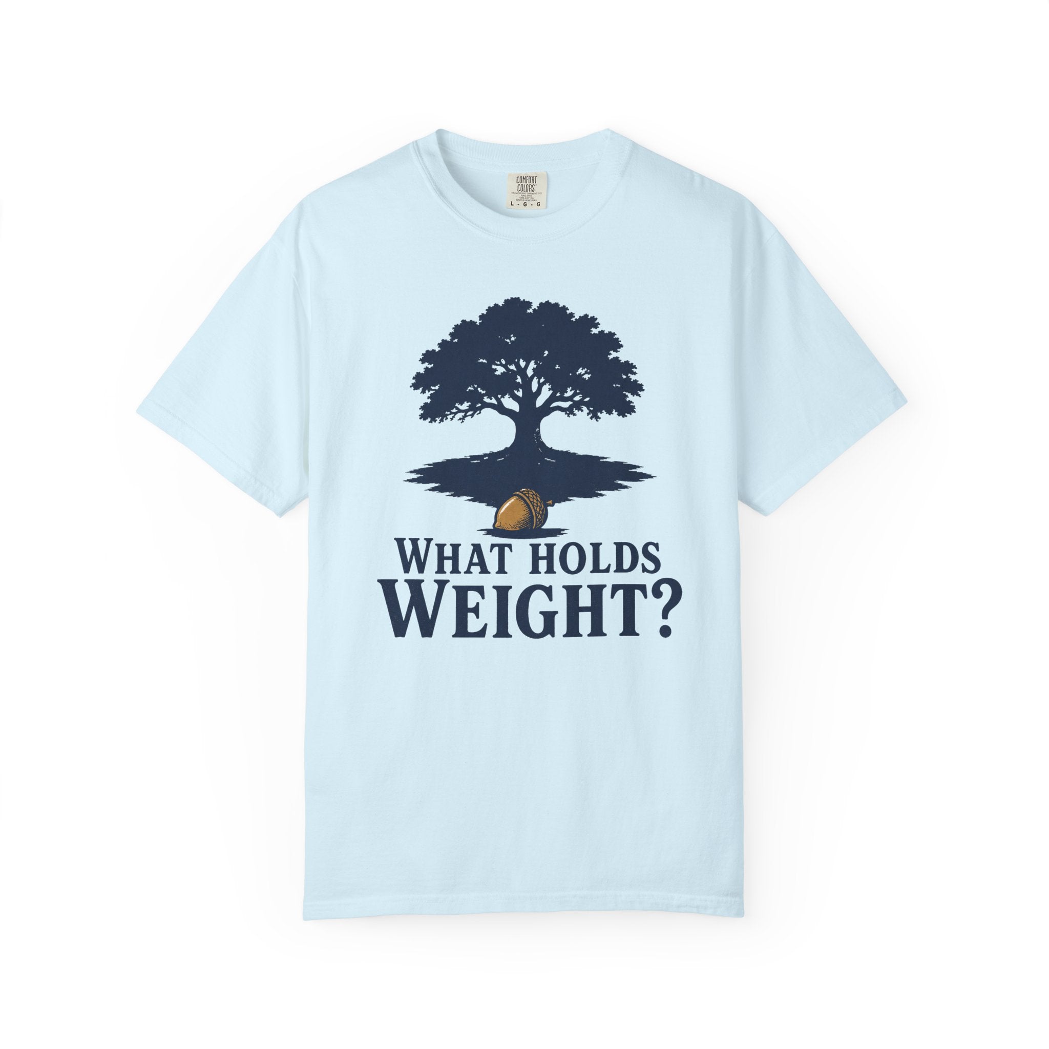 What Holds Weight T-Shirt