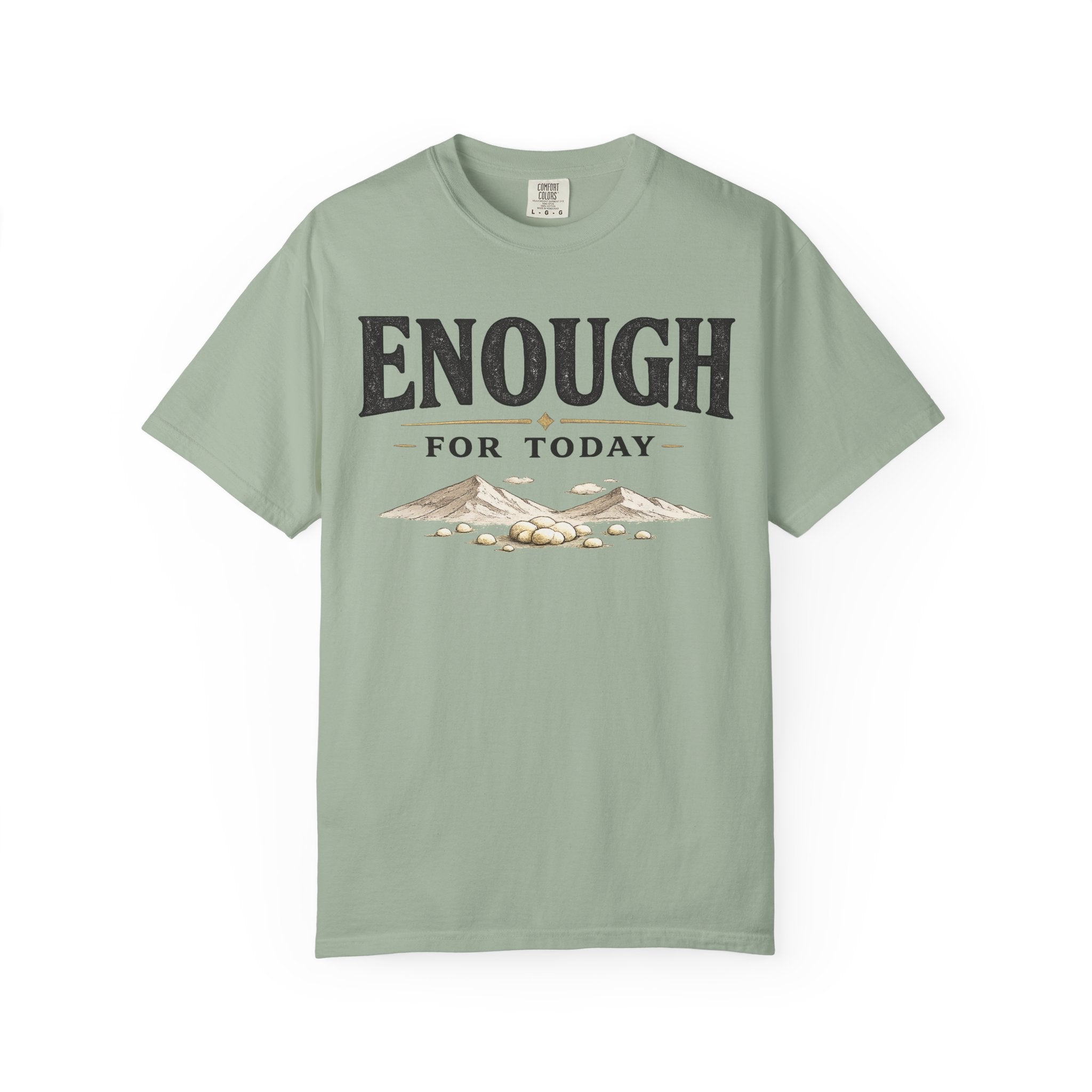 Enough For Today T-Shirt