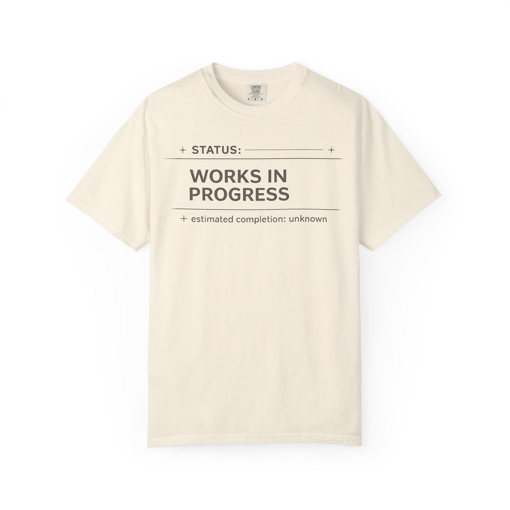 Works In Progress T-Shirt