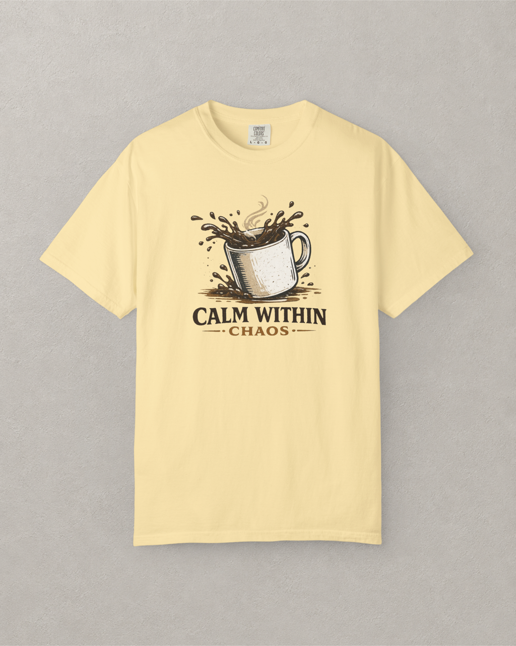 Calm Within Chaos Coffee T-Shirt