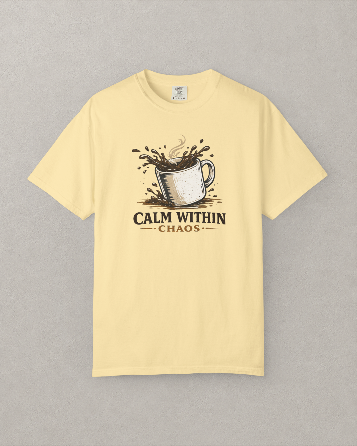 Calm Within Chaos Coffee T-Shirt