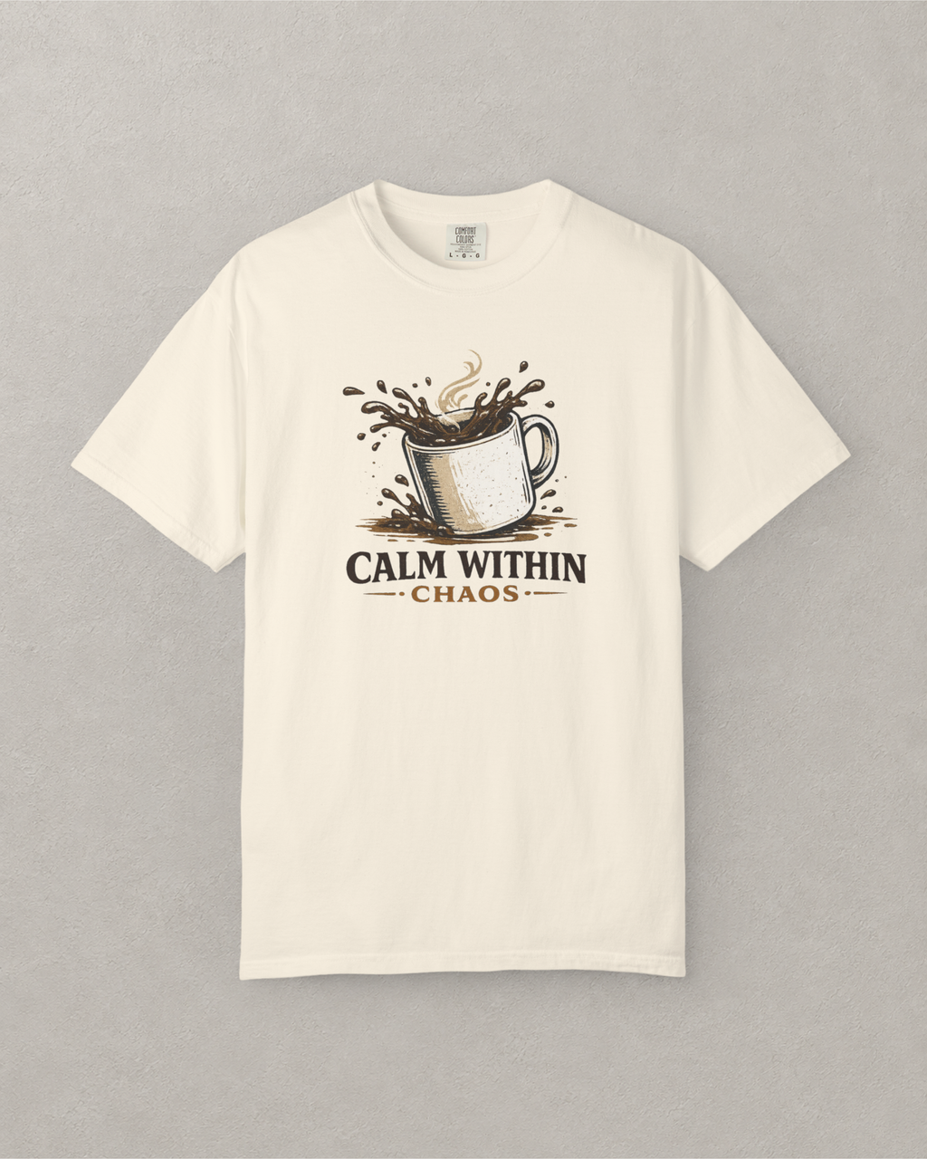 Calm Within Chaos Coffee T-Shirt