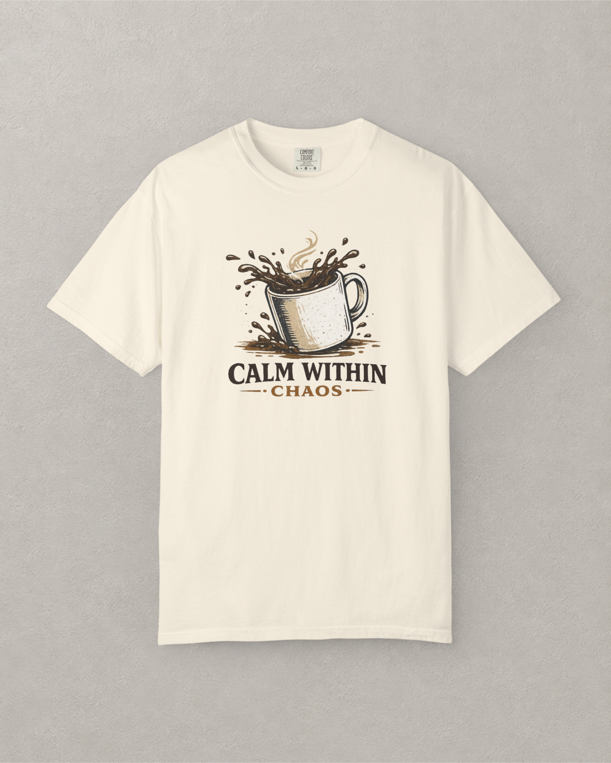 Calm Within Chaos Coffee T-Shirt