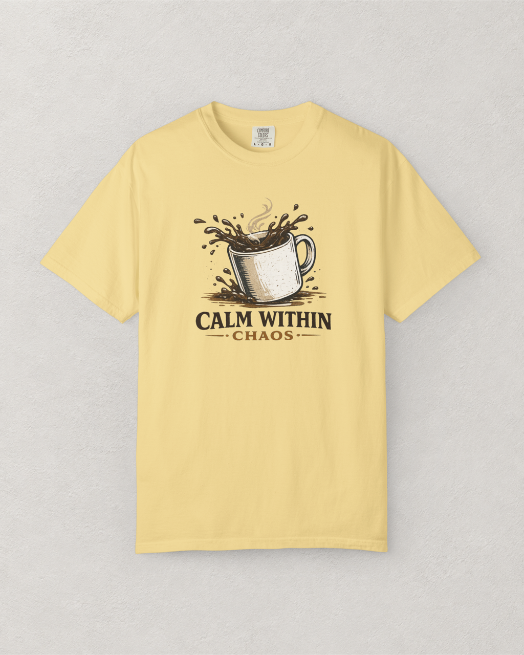 Calm Within Chaos Coffee T-Shirt