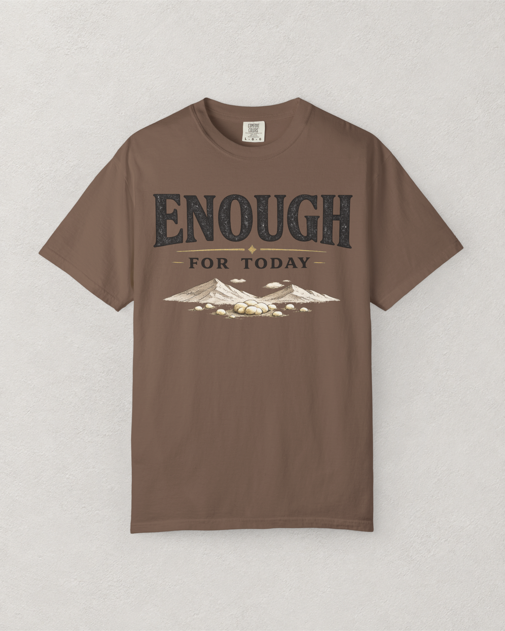 Enough For Today Manna T-Shirt