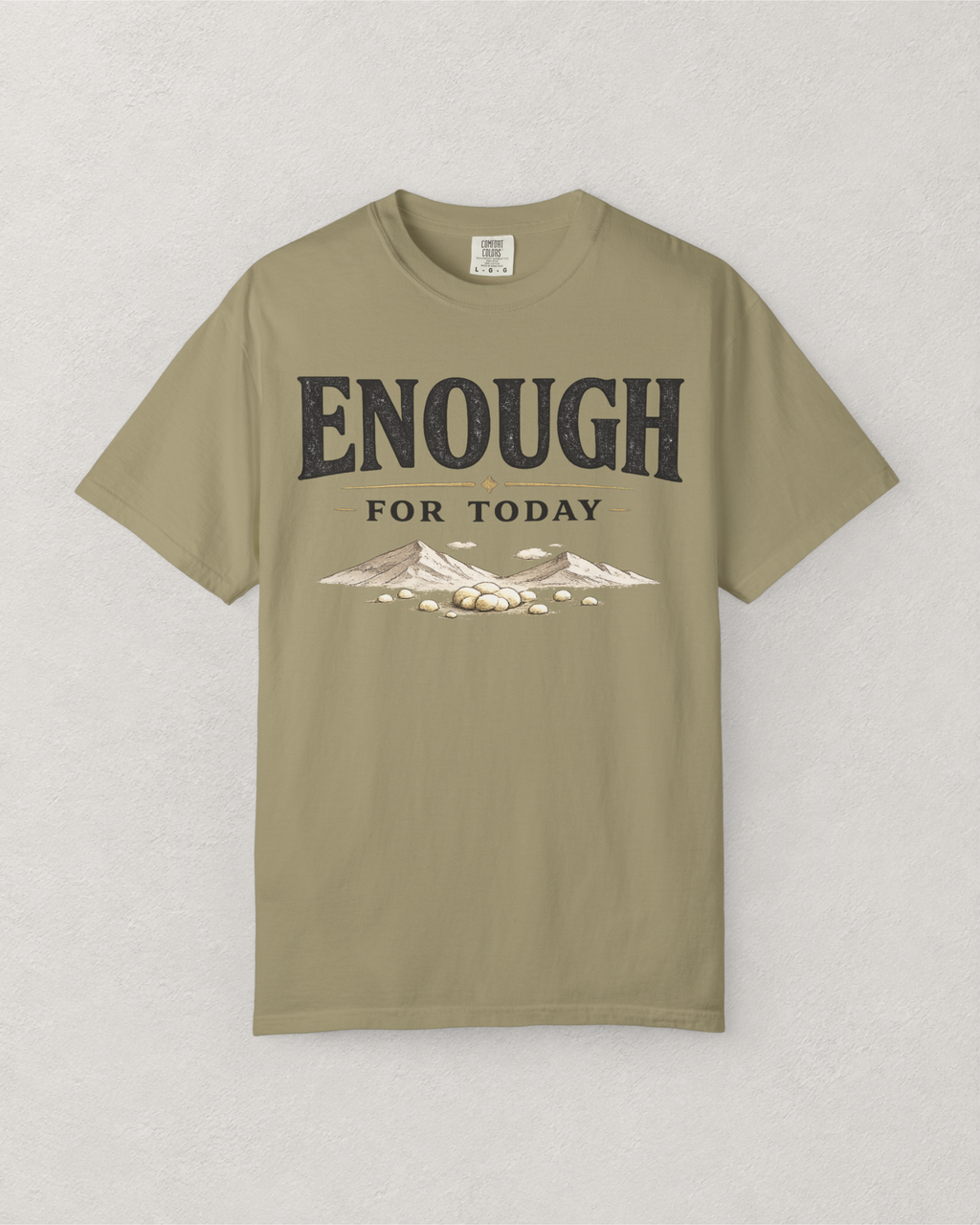 Enough For Today Manna T-Shirt