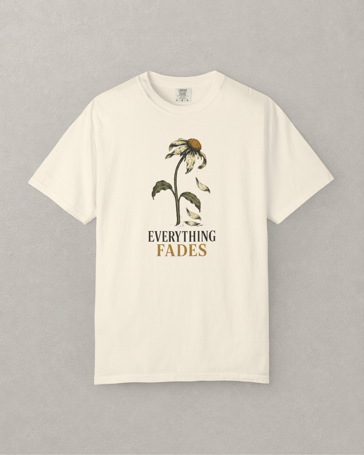 Everything Fades Flower T-Shirt