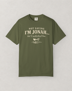 Not Saying I’m Jonah, But I Understand Him T-Shirt