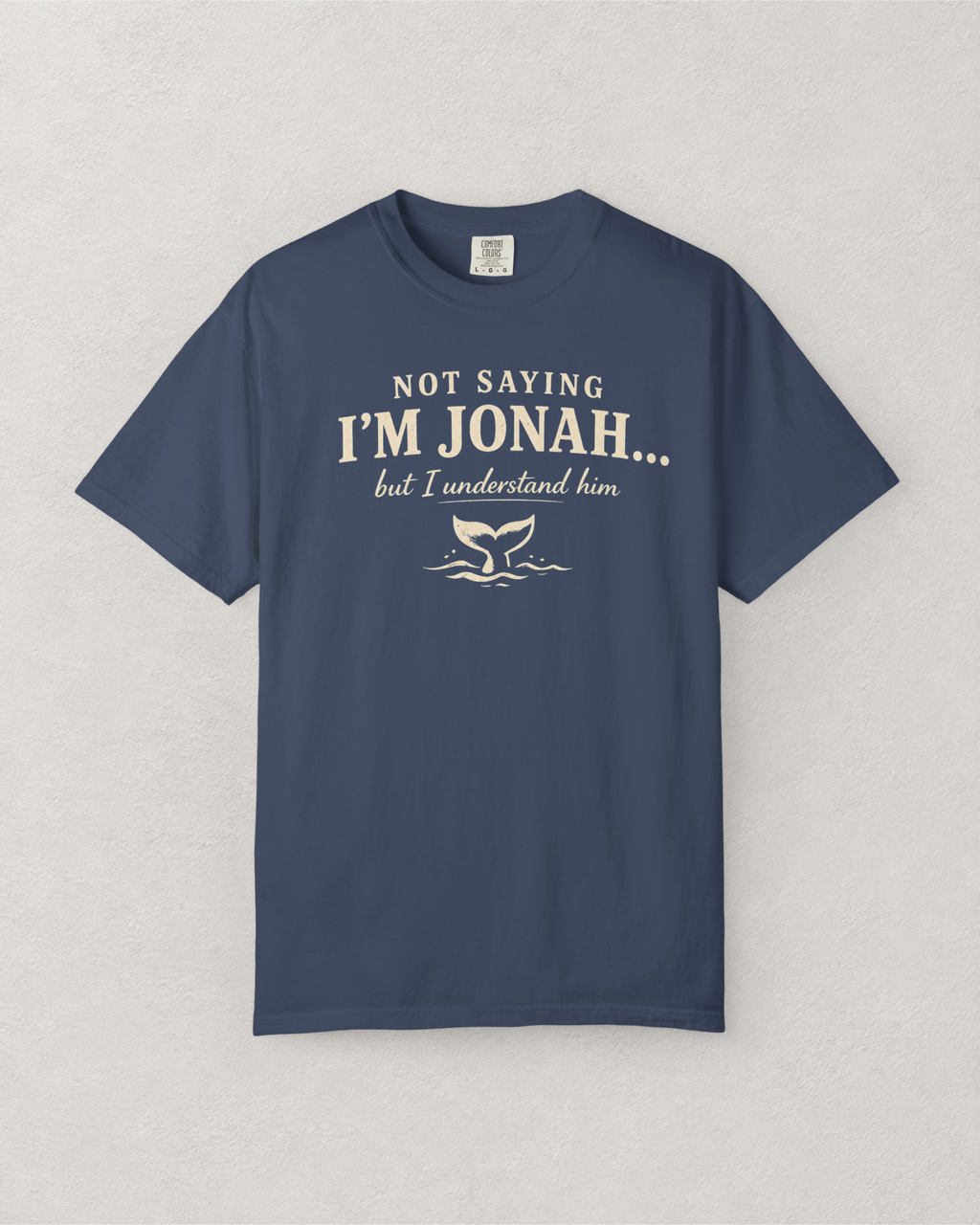 Not Saying I’m Jonah, But I Understand Him T-Shirt