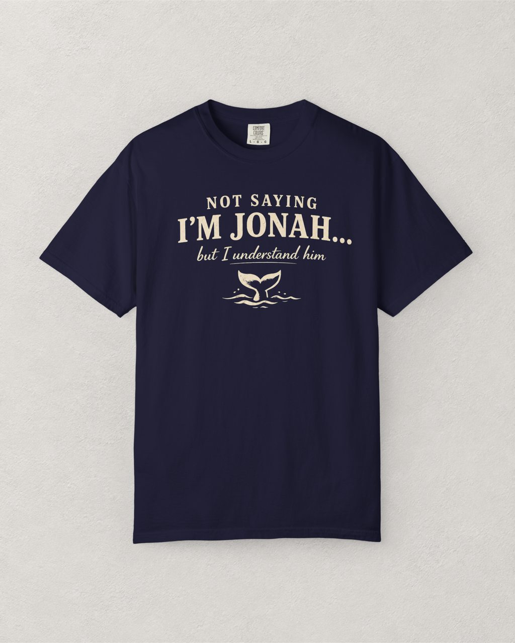 Not Saying I’m Jonah, But I Understand Him T-Shirt