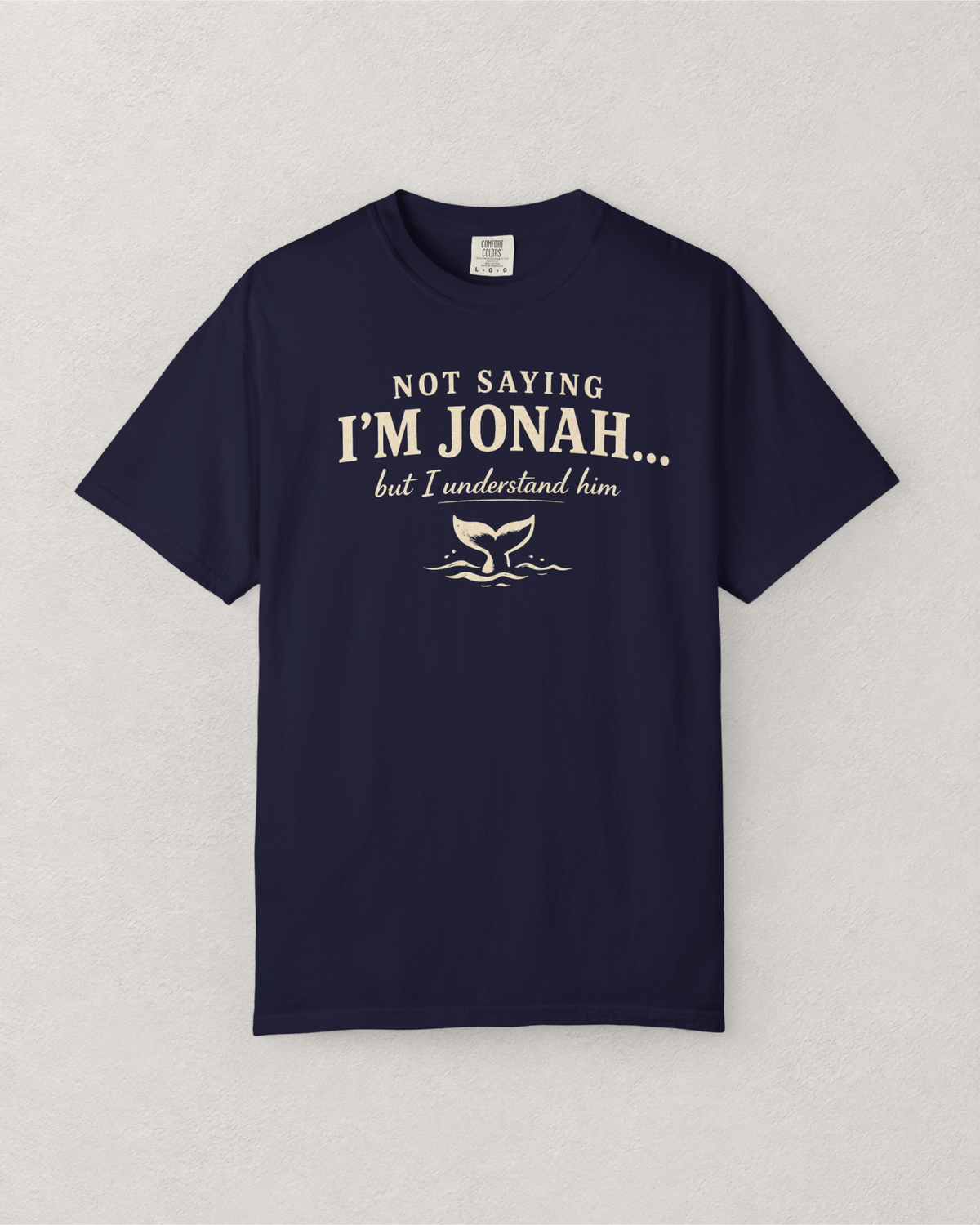 Not Saying I’m Jonah, But I Understand Him T-Shirt