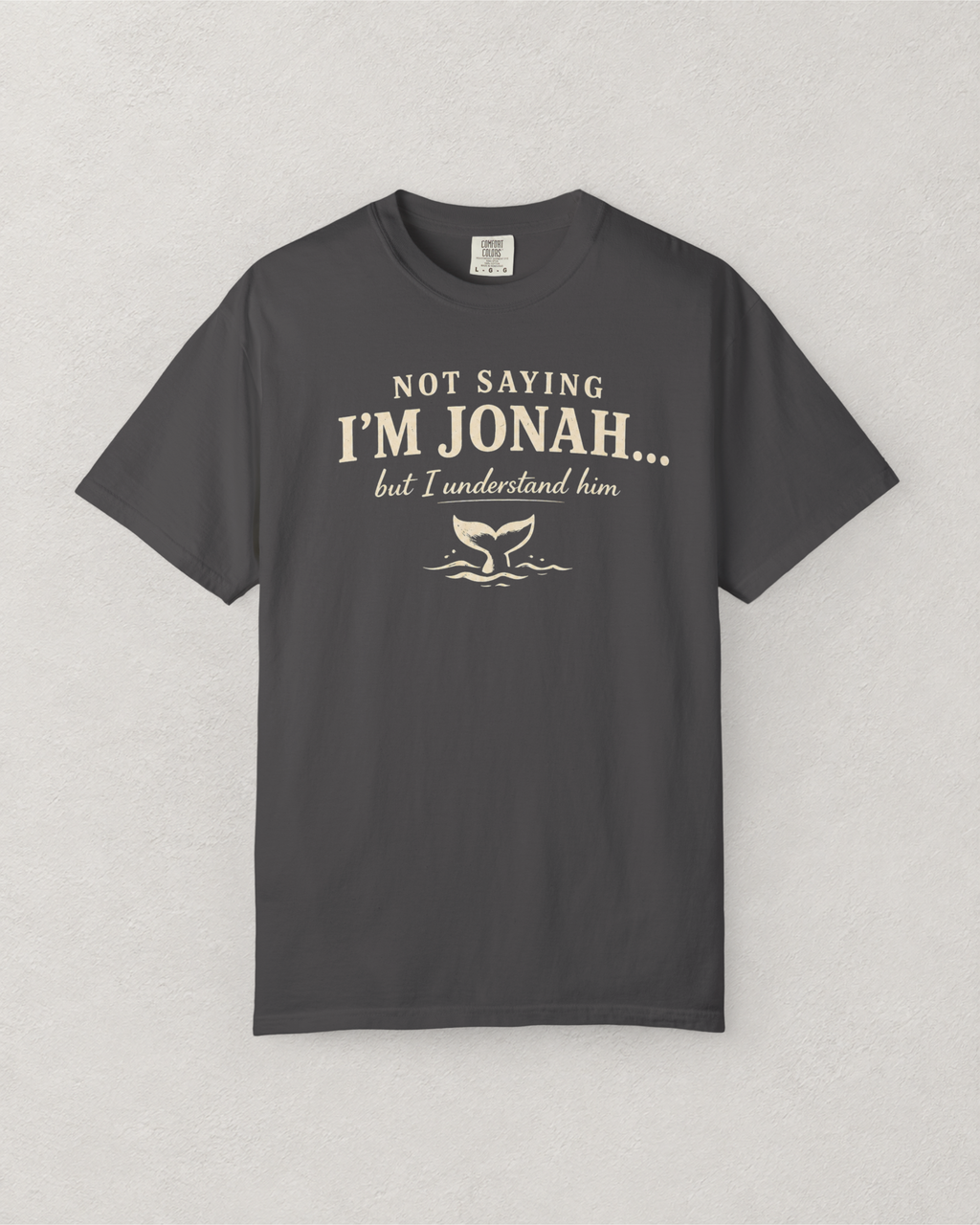 Not Saying I’m Jonah, But I Understand Him T-Shirt