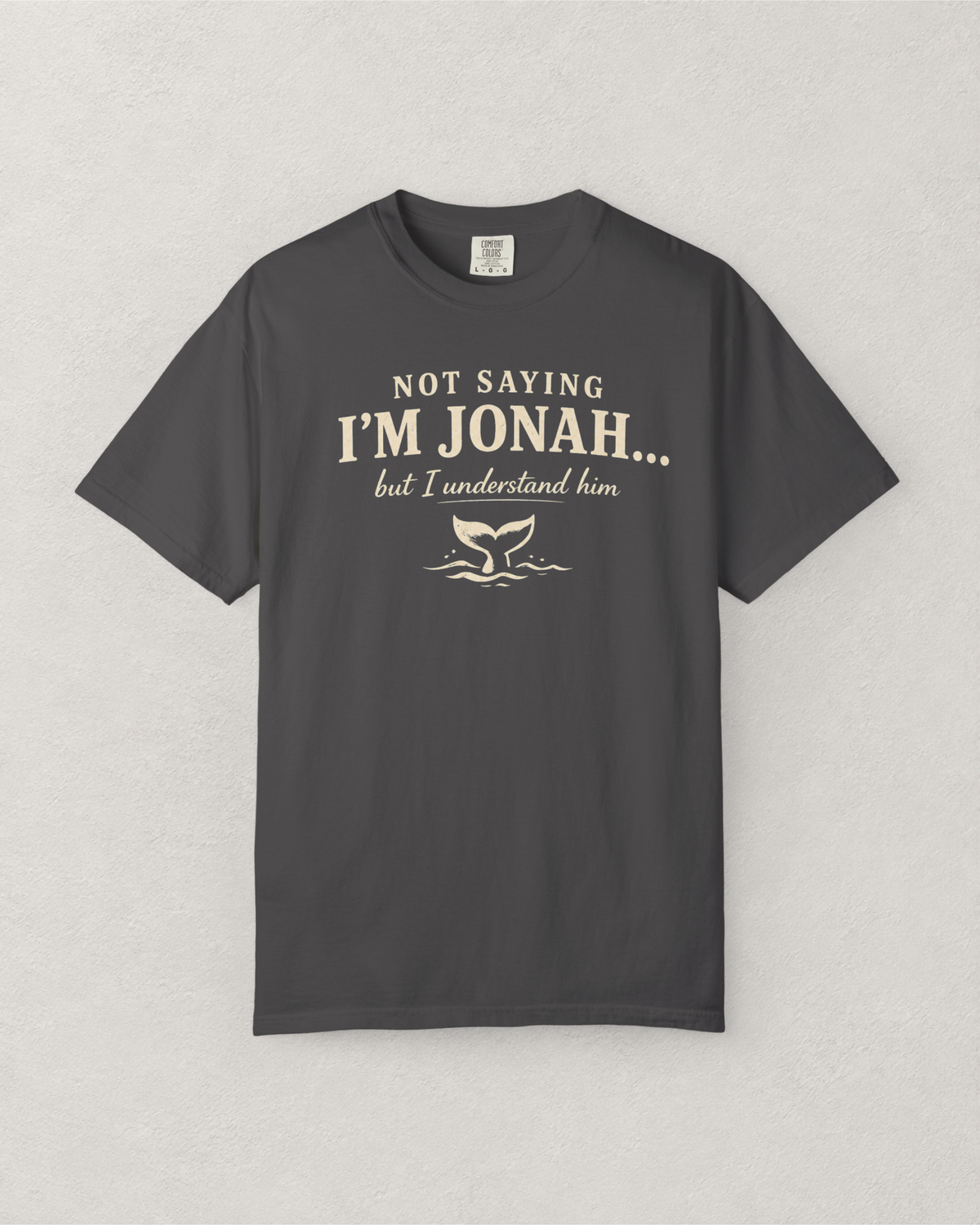 Not Saying I’m Jonah, But I Understand Him T-Shirt