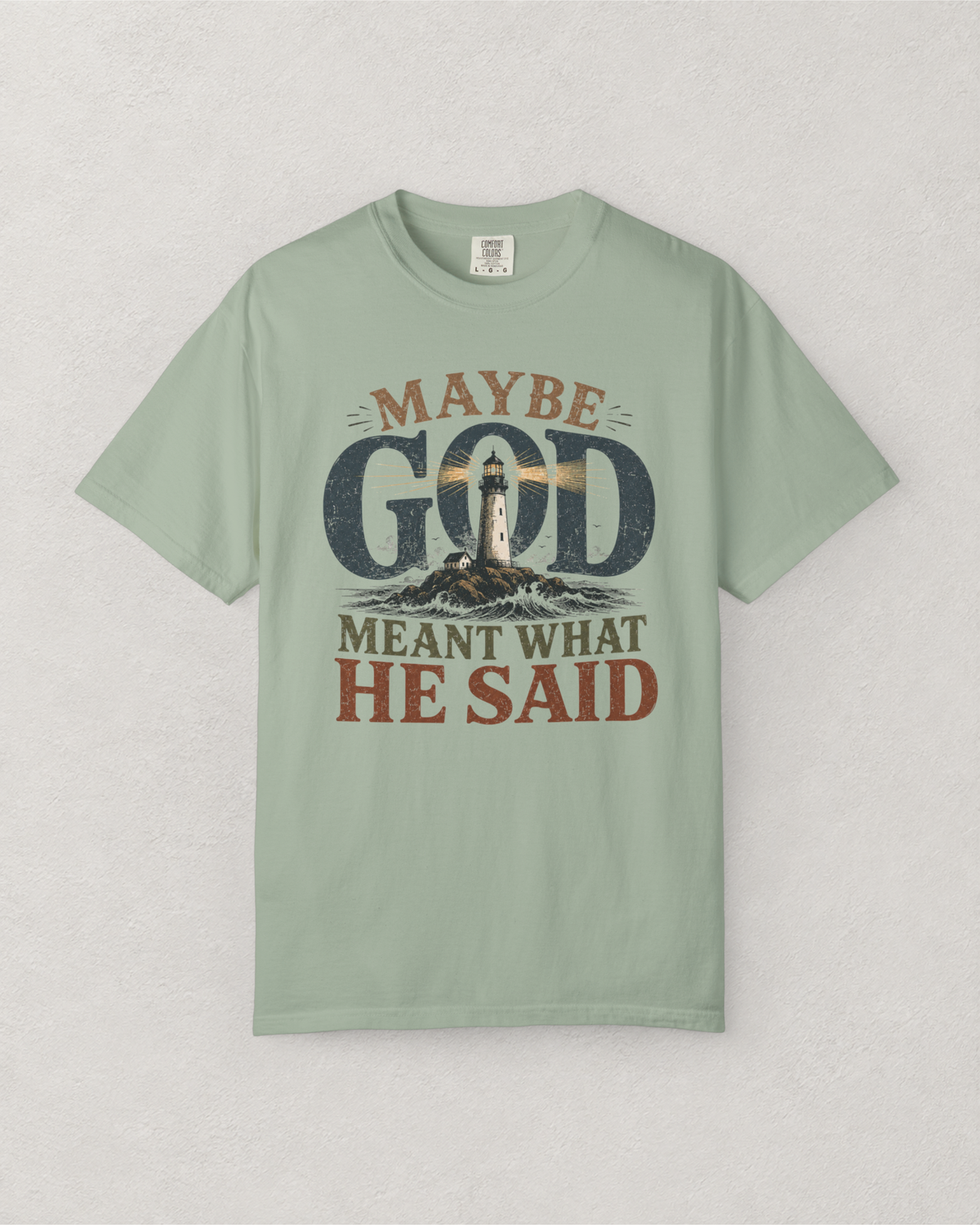 Meant What He Said T-Shirt