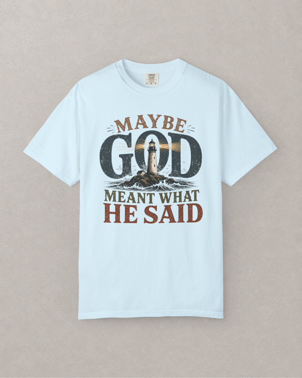 Meant What He Said T-Shirt