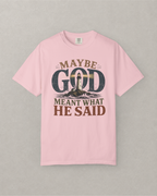 Meant What He Said T-Shirt