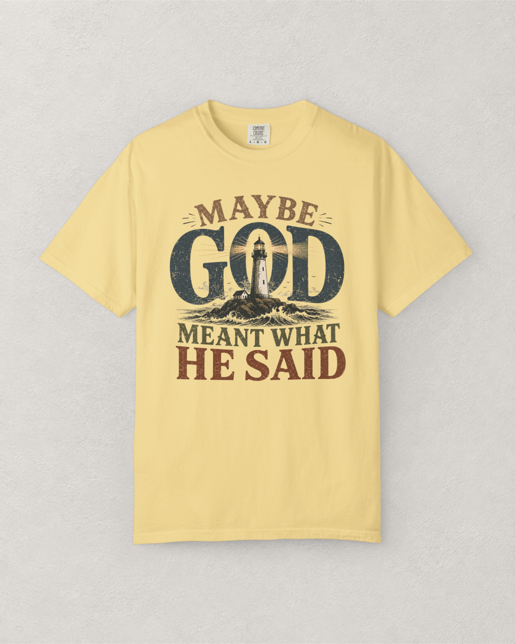 Meant What He Said T-Shirt