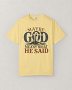 Meant What He Said T-Shirt