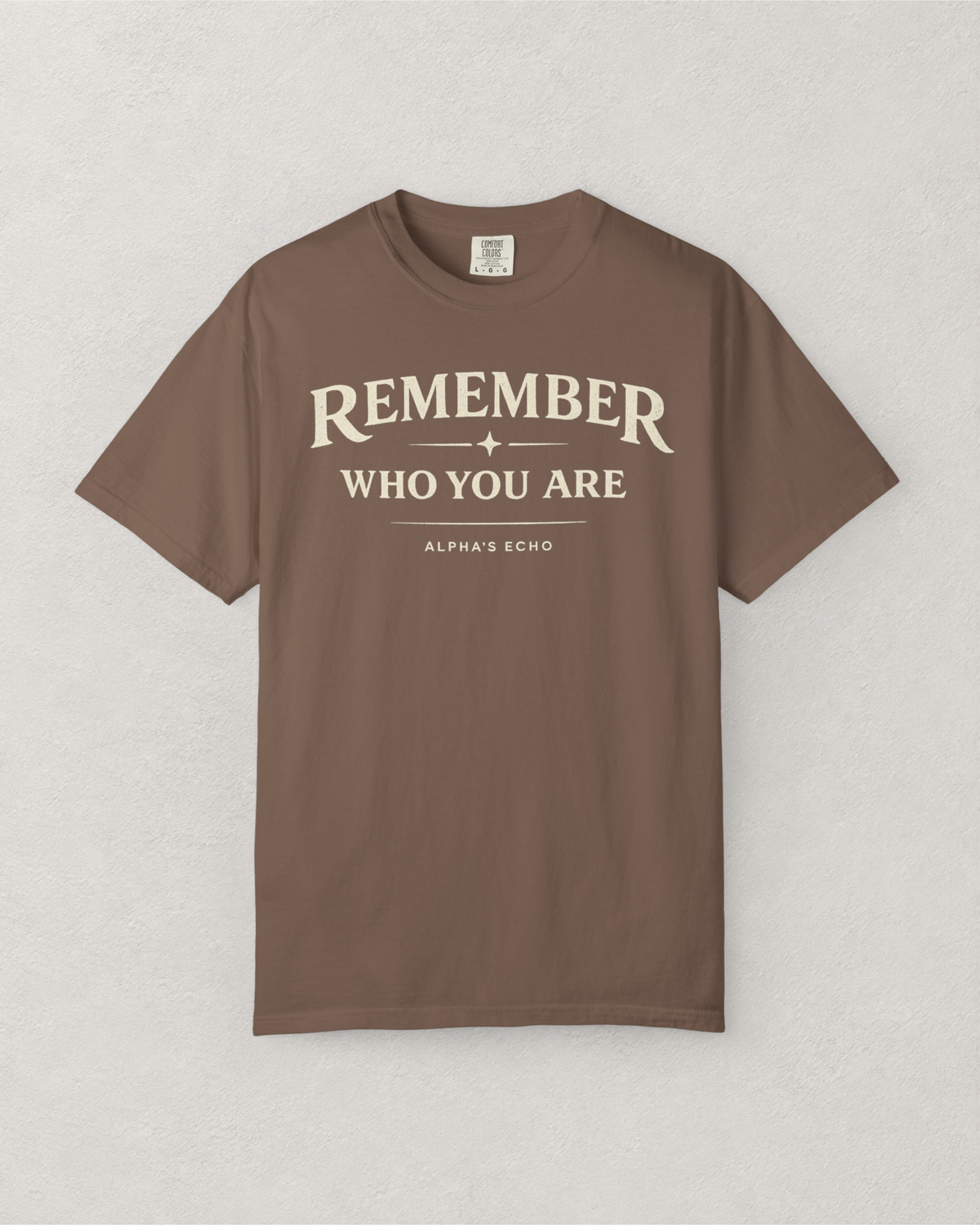 Remember Who You Are T-Shirt