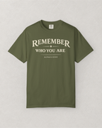 Remember Who You Are T-Shirt