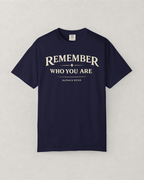 Remember Who You Are T-Shirt