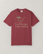 I Saw The Sign T-Shirt
