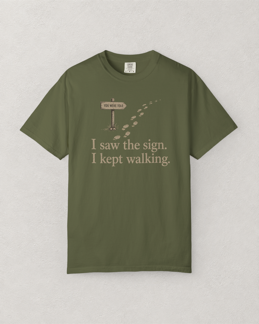 I Saw The Sign T-Shirt