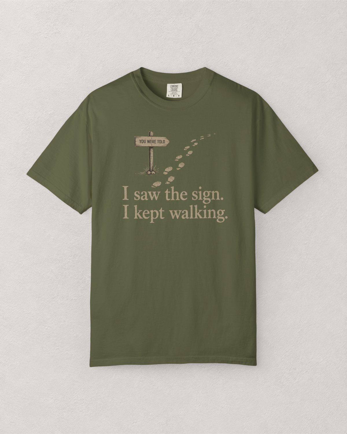 I Saw The Sign T-Shirt