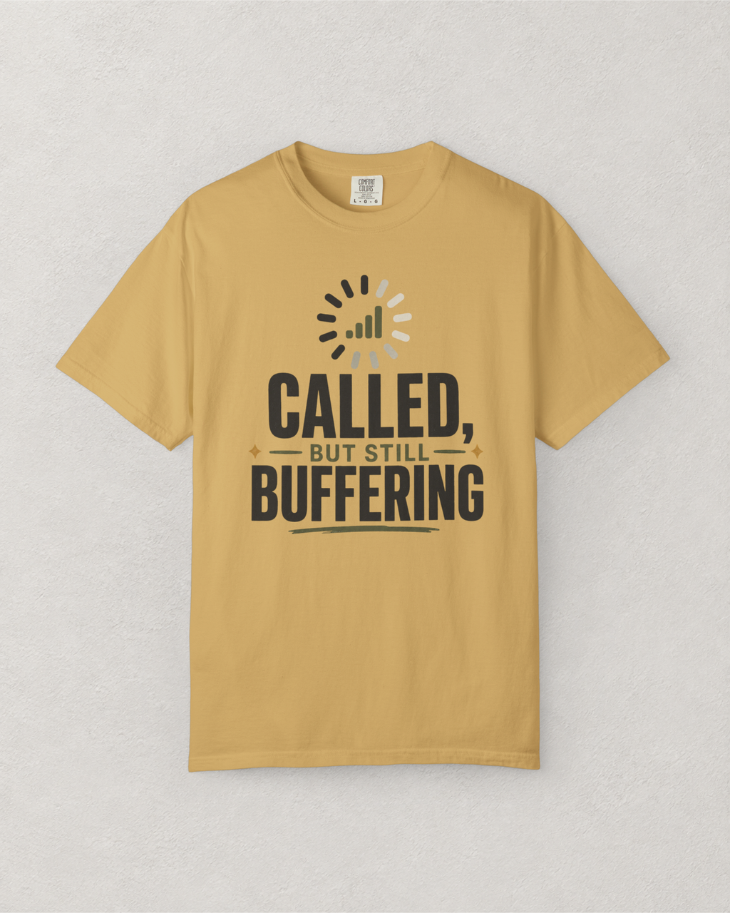 Called, But Still Buffering T-Shirt