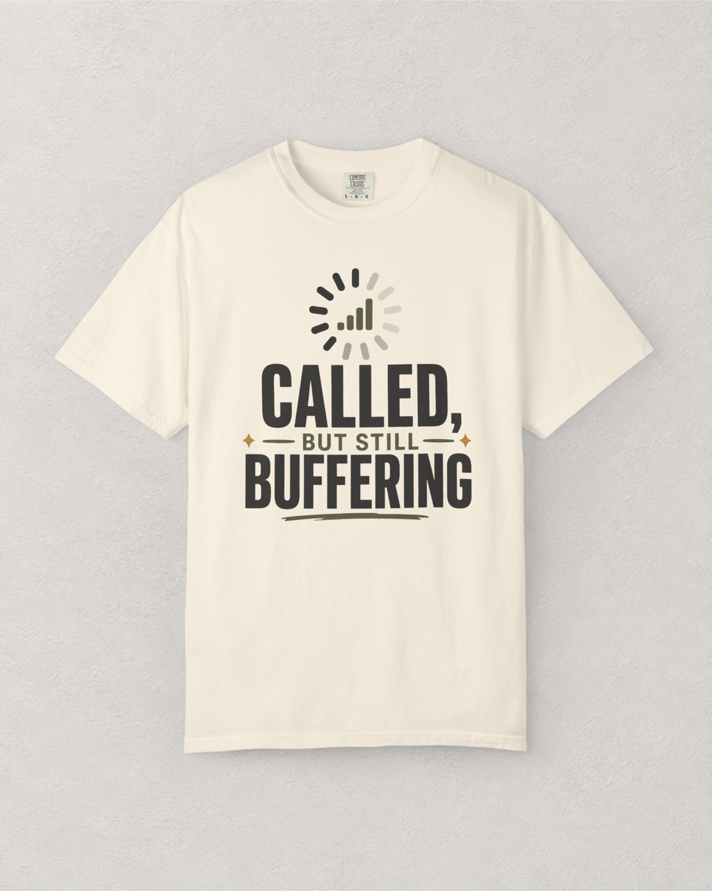Called, But Still Buffering T-Shirt