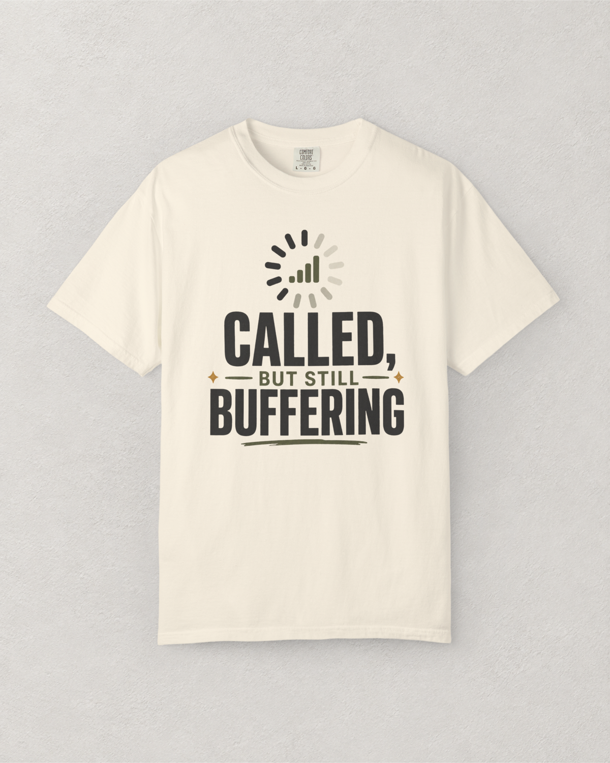 Called, But Still Buffering T-Shirt