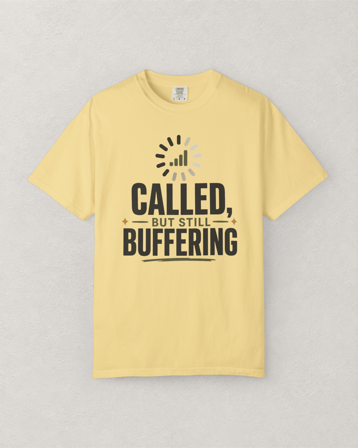 Called, But Still Buffering T-Shirt