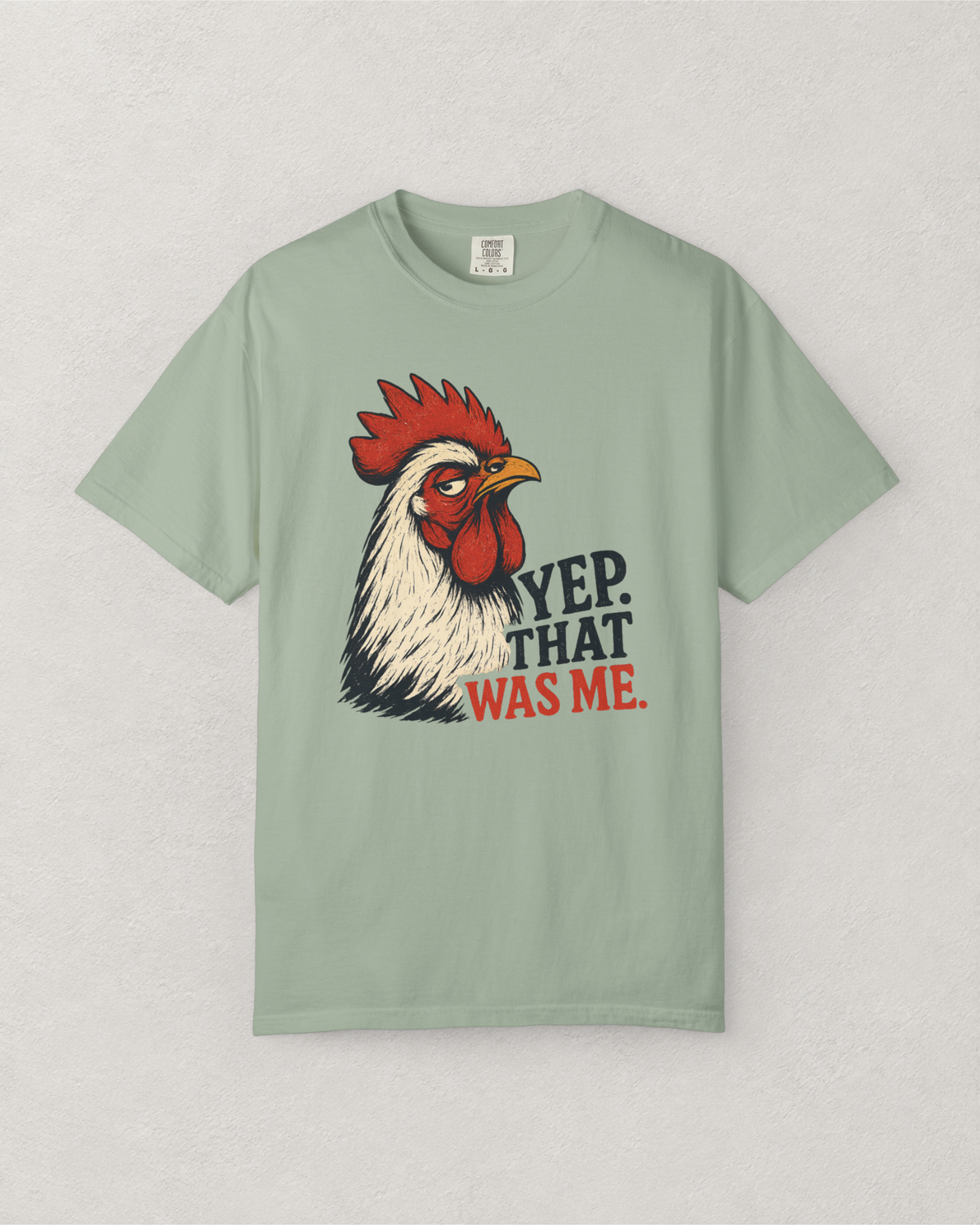 That Was Me Rooster T-Shirt