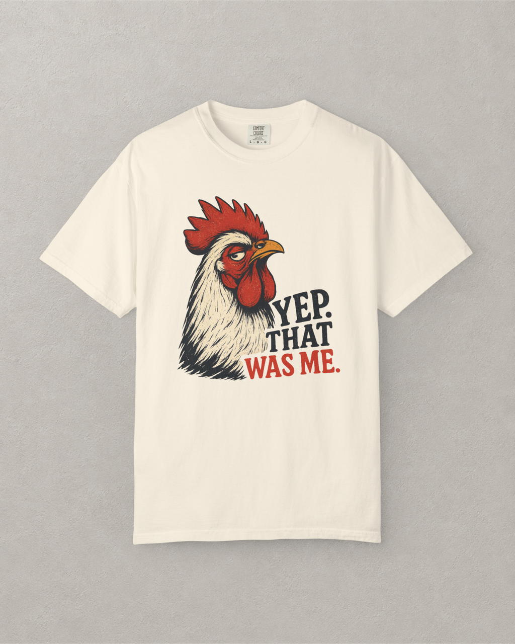 That Was Me Rooster T-Shirt