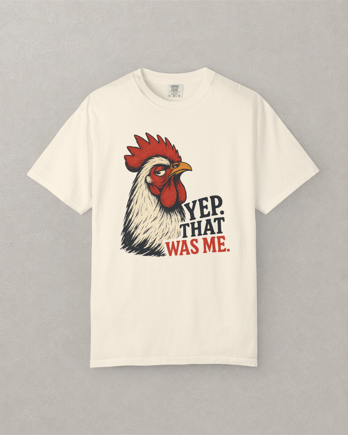 That Was Me Rooster T-Shirt