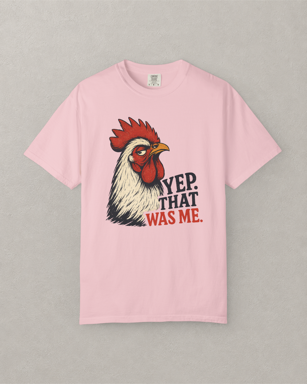 That Was Me Rooster T-Shirt
